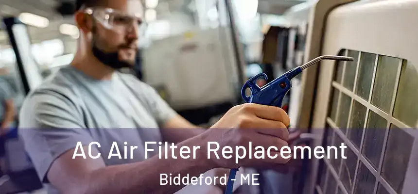  AC Air Filter Replacement Biddeford - ME