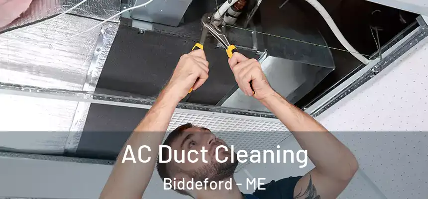 AC Duct Cleaning Biddeford - ME