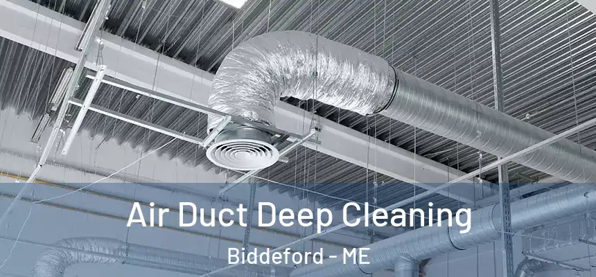  Air Duct Deep Cleaning Biddeford - ME