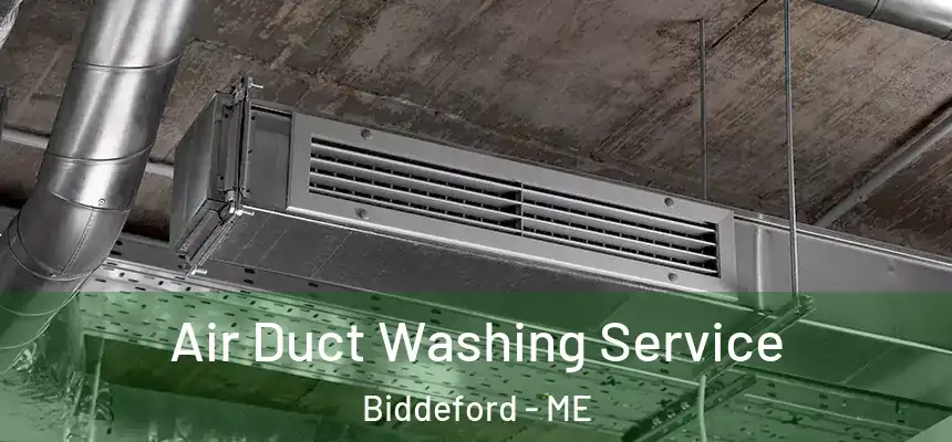  Air Duct Washing Service Biddeford - ME
