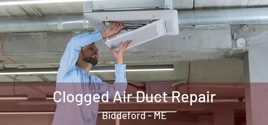  Clogged Air Duct Repair Biddeford - ME