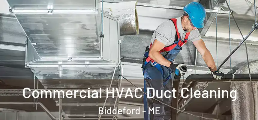  Commercial HVAC Duct Cleaning Biddeford - ME