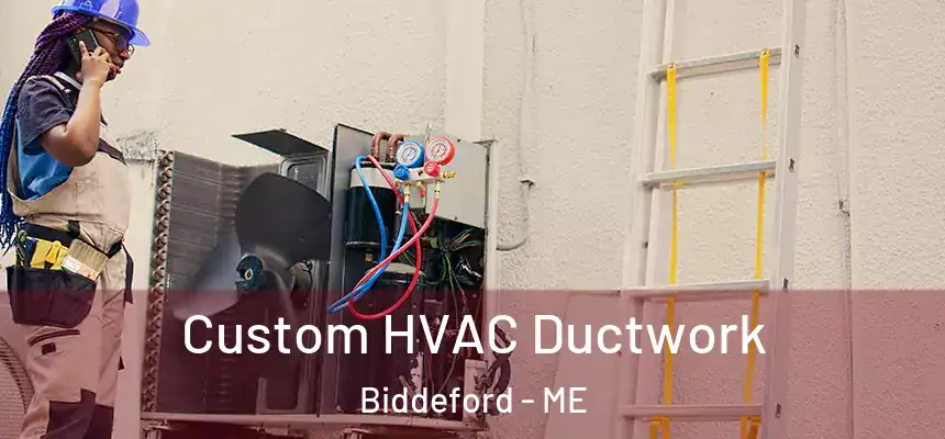  Custom HVAC Ductwork Biddeford - ME