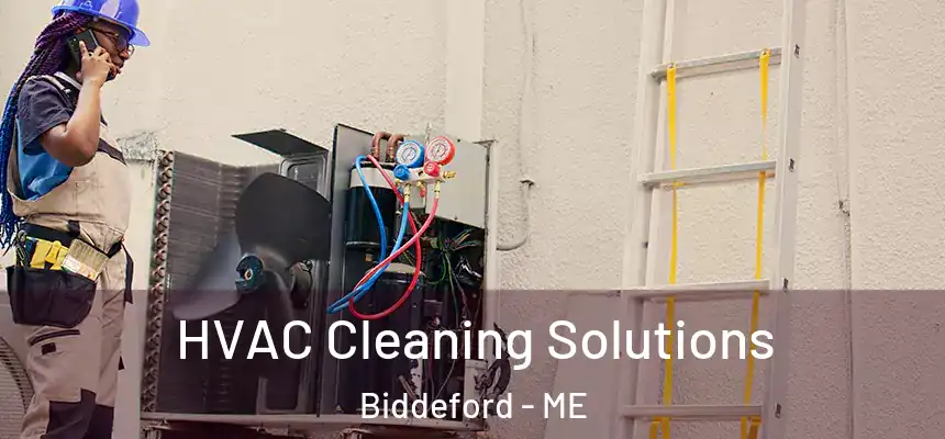  HVAC Cleaning Solutions Biddeford - ME