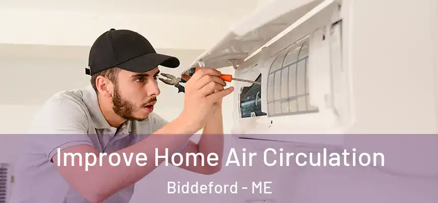  Improve Home Air Circulation Biddeford - ME
