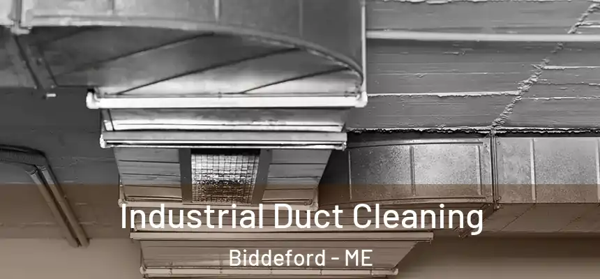  Industrial Duct Cleaning Biddeford - ME