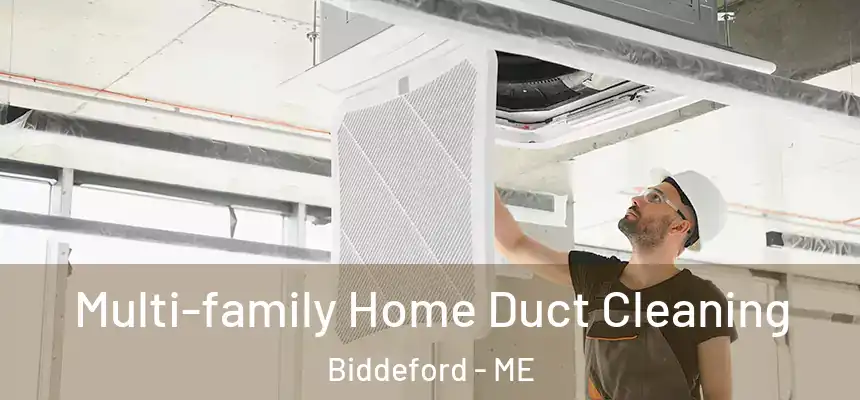  Multi-family Home Duct Cleaning Biddeford - ME