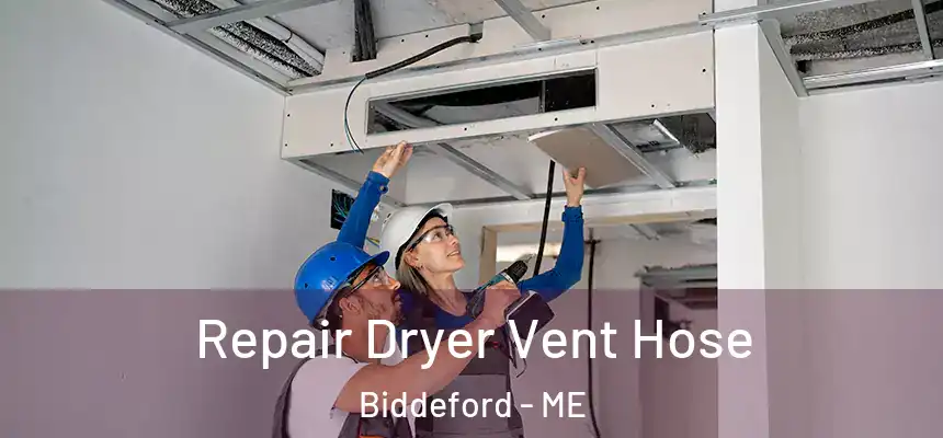 Repair Dryer Vent Hose Biddeford - ME